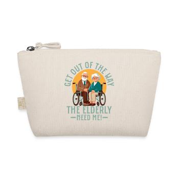 Get Out Of The Way The Elderly Need Me! Caregiving - Organic Pouch - nature - Front
