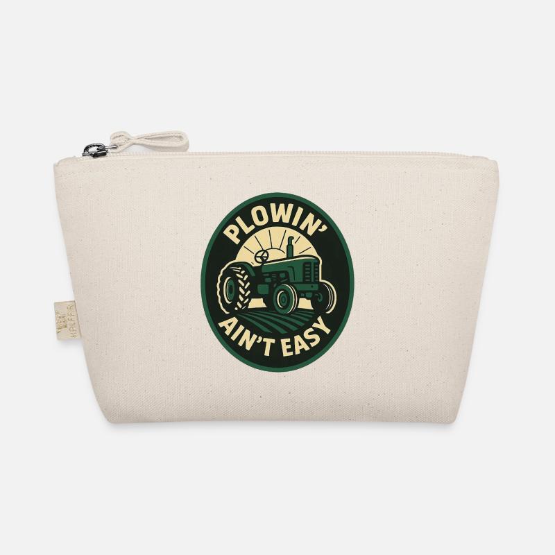 Plowin Aint Easy Organic Pouch