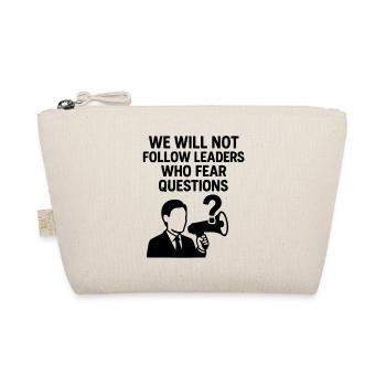Nous ne suivrons pas des dirigeants qui craignent les questions - Trousse biologique - nature - Devant