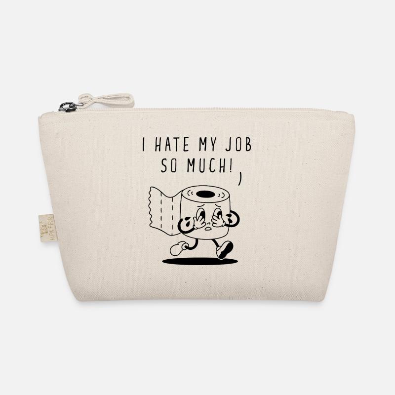 I Hate My Job So Much Organic Pouch