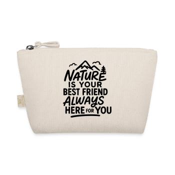 Nature is your best friend, always here for you - Organic Pouch - nature - Front
