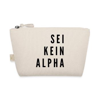 Don't Be an Alpha | minimalist design - Organic Pouch - nature - Front