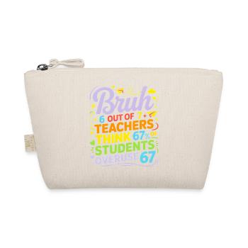 Bruh - Six Seven 6 7 Meme Fun Design - Organic Pouch - nature - Front