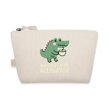 Matcha Later Alligator Funny Word Game - Organic Pouch - nature - Front