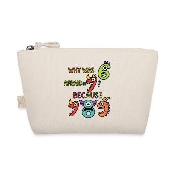Number day 2026 Why Was Six Afraid Of Seven - Organic Pouch - nature - Front
