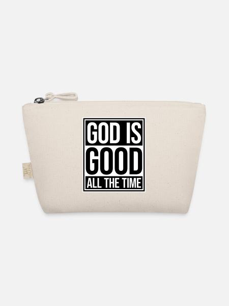 God Is Good All The Time Faith Christian Saying - Organic Pouch - nature - Front