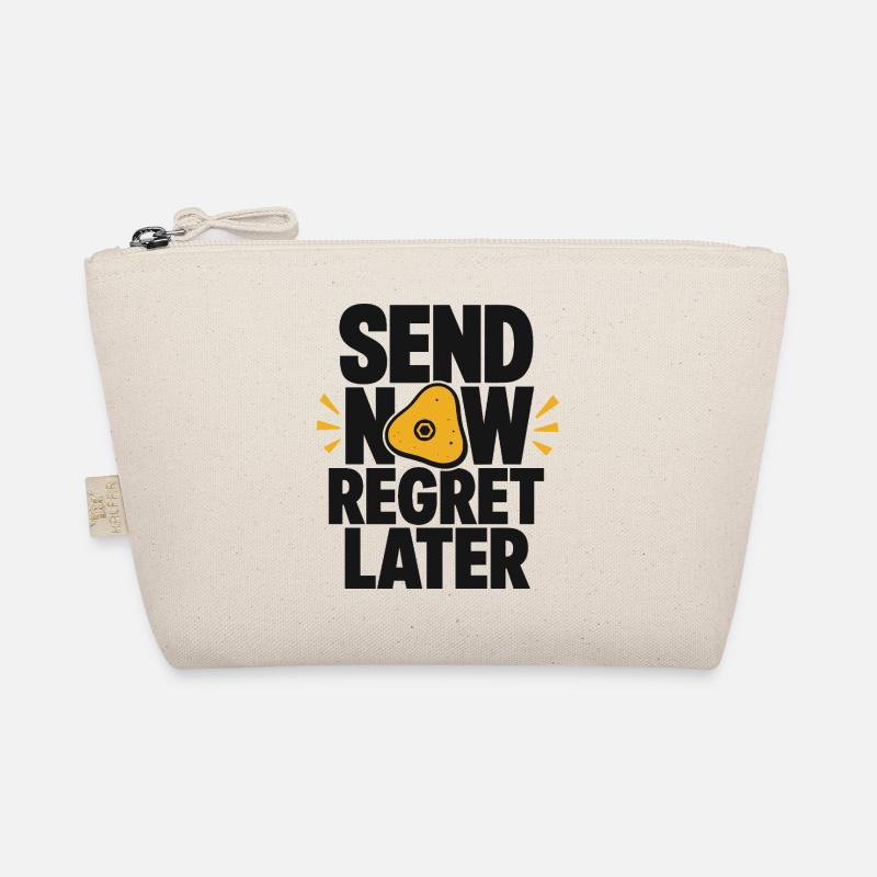 Send Now Regret Later Boulder Organic Pouch