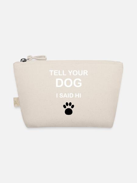 Dog Owners - "Tell Your Dog I Said Hi" - Organic Pouch - nature - Front