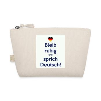 Bleib ruhig und sprich Deutsch! - Bio-Täschchen - Natur - Vorne