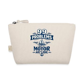 99 Problems but a Motor Ain’t One - Organic Pouch - nature - Front