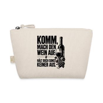 Komm mach den Wein auf. Hält doch sonst keiner aus - Bio-Täschchen - Natur - Vorne
