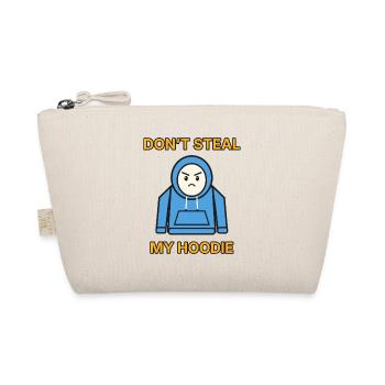 Hoodie – Don’t steal my hoodie – Pärchen lustig - Bio-Täschchen - Natur - Vorne