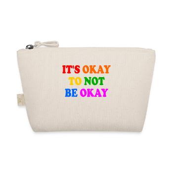 it's okay to not be okay - Organic Pouch - nature - Front