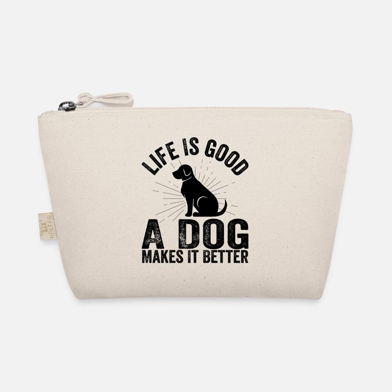 Life Is Funny Good A Dog Makes It Better Dog Lover Trousse biologique