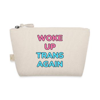 Wieder trans aufgewacht - trans pride - Bio-Täschchen - Natur - Vorne