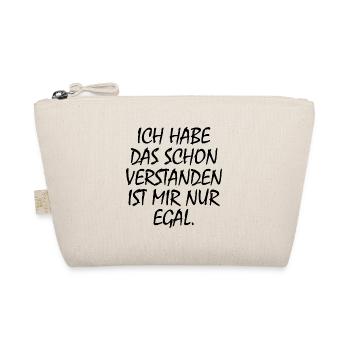 ich habe das schon verstanden ist mir nur egal - Bio-Täschchen - Natur - Vorne