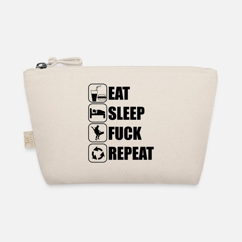 Eat, sleep, fuck, repeat Trousse biologique