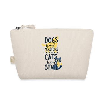 Dogs have masters,Cats have Staff- Hunde Katzen - Bio-Täschchen - Natur - Vorne
