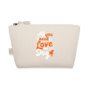 Alles was man braucht ist Liebe und einen Hund - Bio-Täschchen - Natur - Vorne