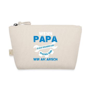 wenn papa es nicht reparieren kann dann sind wir - Bio-Täschchen - Natur - Vorne