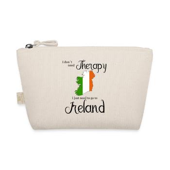 I Do not Need Therapy I Just Need To Go To Ireland - Organic Pouch - nature - Front
