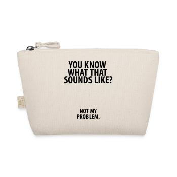 Not my problem - Organic Pouch - nature - Front