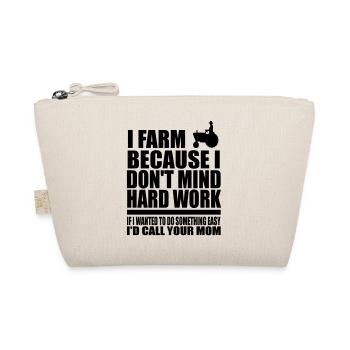 Je ferme parce que 323333333 - Trousse biologique - nature - Devant