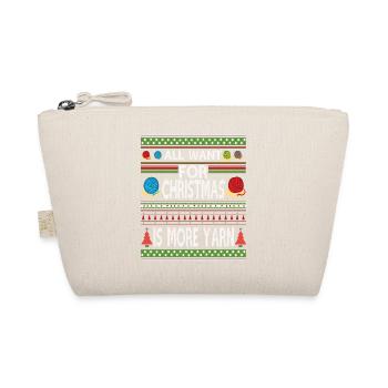 Tout ce que je veux pour Noël, c'est plus de fil moche - Trousse biologique - nature - Devant
