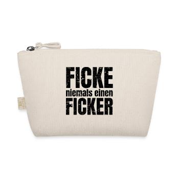 Ficke niemals einen Ficker Humor Spruch Geschenk - Bio-Täschchen - Natur - Vorne