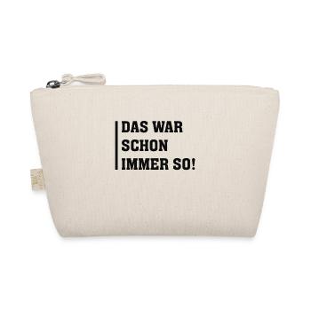 DAS WAR SCHON IMMER SO - Bio-Täschchen - Natur - Vorne