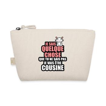 je vais être cousine - Trousse biologique - nature - Devant
