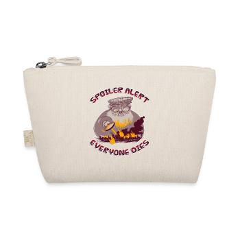 Spoiler Alert Everyone Dies Funny Sarcastic Tshirt - Organic Pouch - nature - Front