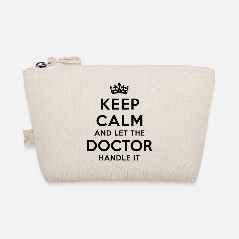 keep calm let the doctor handle it Organic Pouch