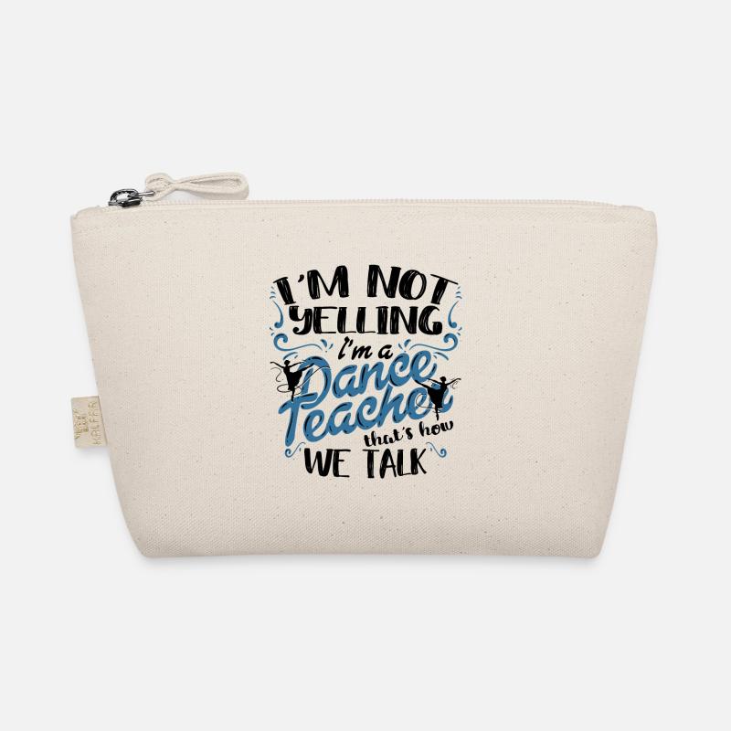 Dancing Dance Teacher Dance Teacher I'm A Dance Teacher - Organic Pouch - nature