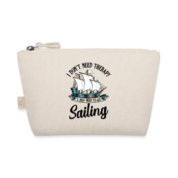 I Do not Need Therapy. I Just Need To Go Sailing - Organic Pouch - nature - Front