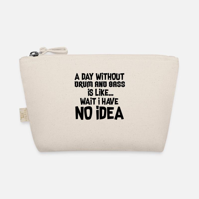 A Day Without Drum And Bass Organic Pouch