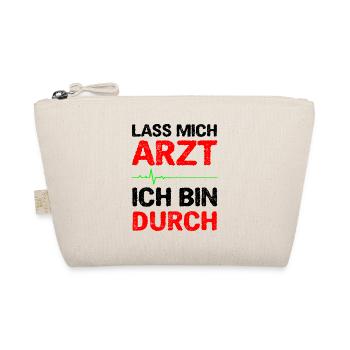 Lass Mich Arzt Ich Bin Durch - Bio-Täschchen - Natur - Vorne