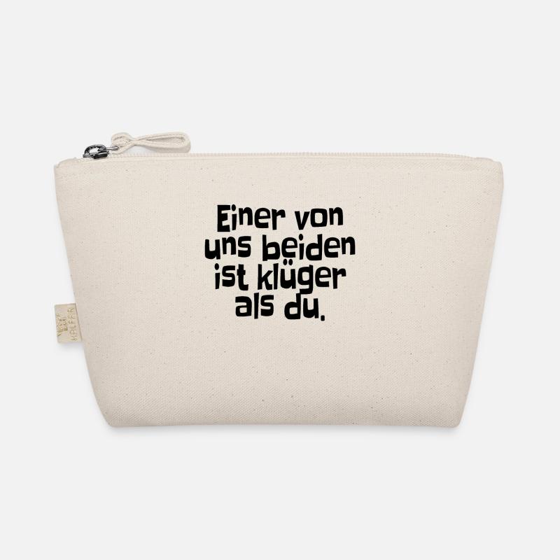 Einer Von Uns Beiden Ist Klüger Als Du Spruch Bio-Täschchen
