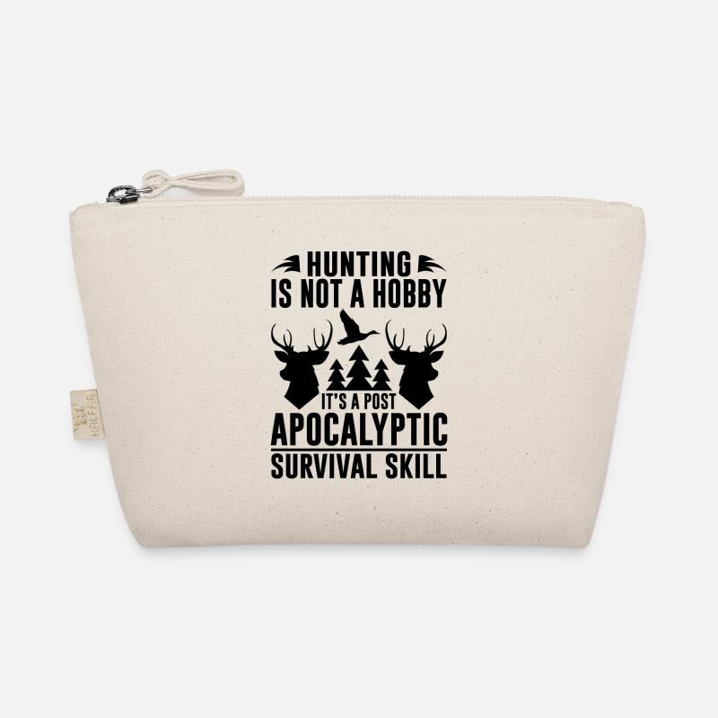 HUNTING IS NOT A HOBBY IT SA POST APOCALYPTIC Organic Pouch
