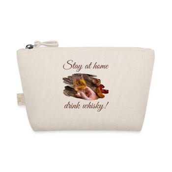 stay at home drink whisky funny sayings design - Organic Pouch - nature - Front