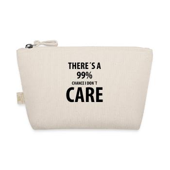 Theres a 99% Chance I Don't Care | Funny quotes - Organic Pouch - nature - Front