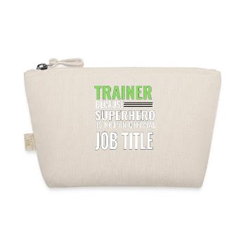 Trainer because super hero is not an job title - Organic Pouch - nature - Front