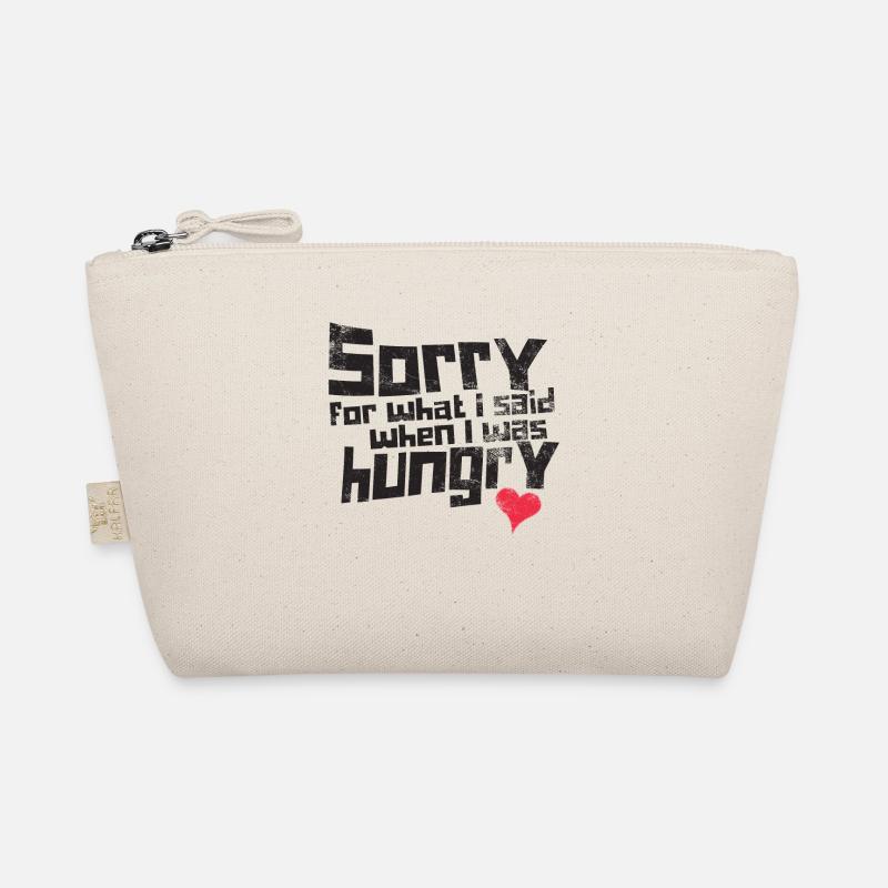 Sorry for what I said when I was hungry Organic Pouch