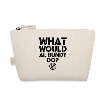 What would Al Bundy do? Funny quote - Organic Pouch - nature - Front