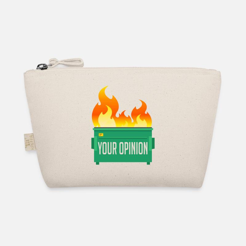 Your Opinion Dumpster Fire Organic Pouch