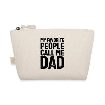 My Favorite People Call Me Dad | Father Gift - Organic Pouch - nature - Front