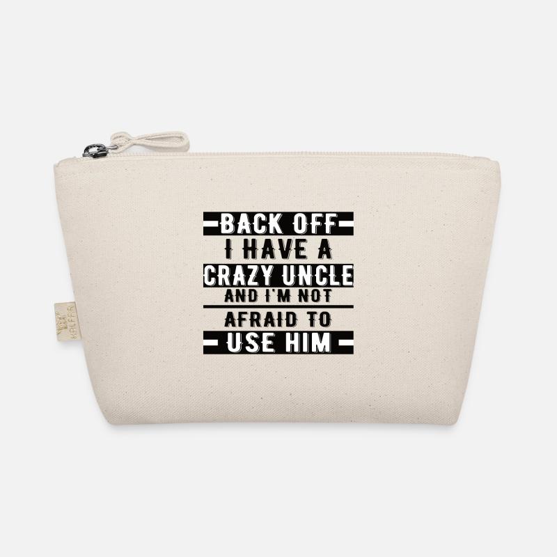 Back, I have a crazy uncle and I Organic Pouch