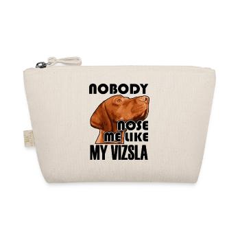 Nobody NOSE Me Like My Vizsla - Organic Pouch - nature - Front