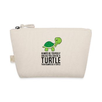 Always Be Yourself Unless You Can Be A Turtle - Trousse biologique - nature - Devant