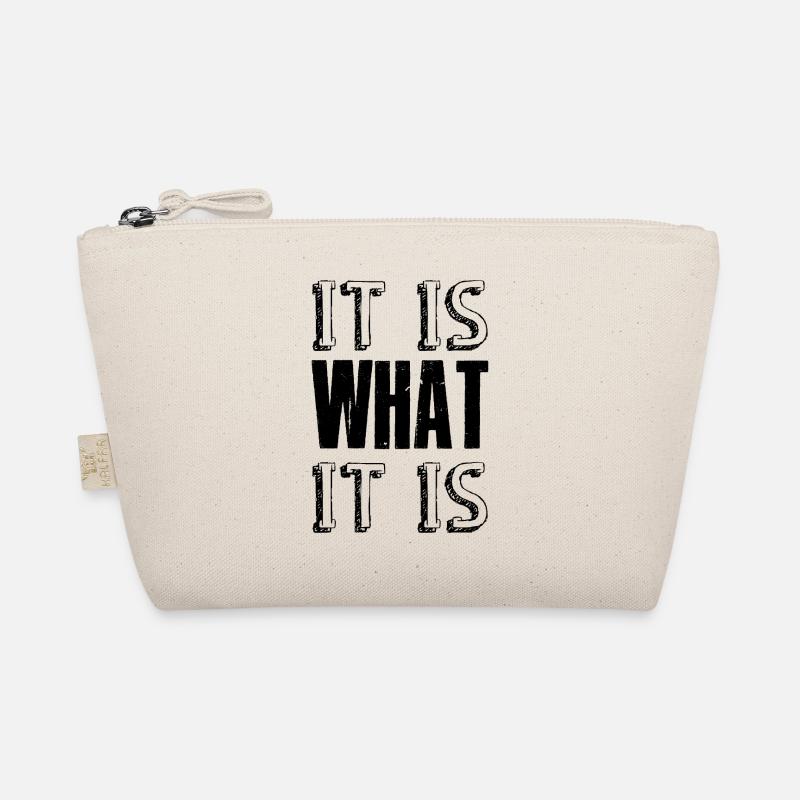 It is what it is Organic Pouch